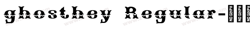 ghosthey Regular字体转换 ghosthey Regular字体转换